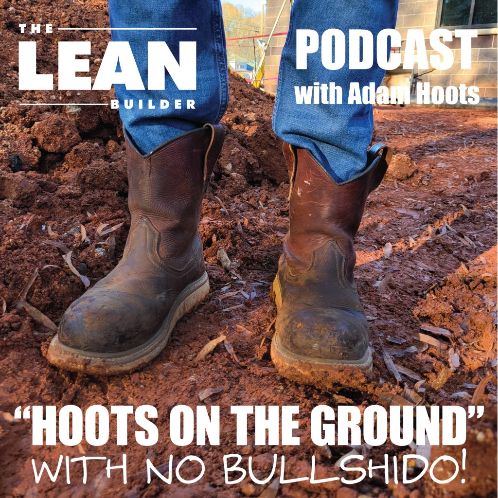 The Lean Builder Podcast - Hoots on the Ground - Lean Construction Resources