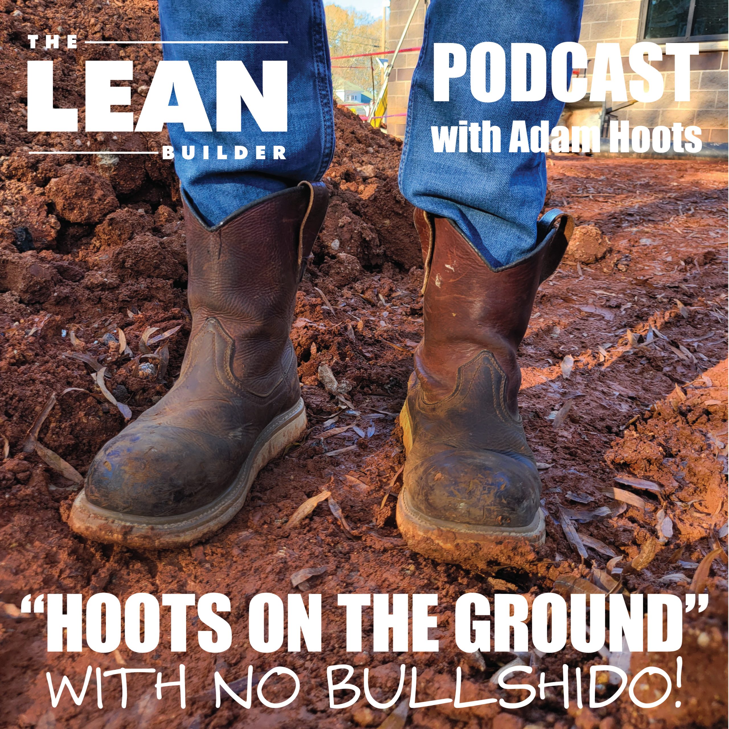 The Lean Builder Podcast - Hoots on the Ground - Lean Construction Resources