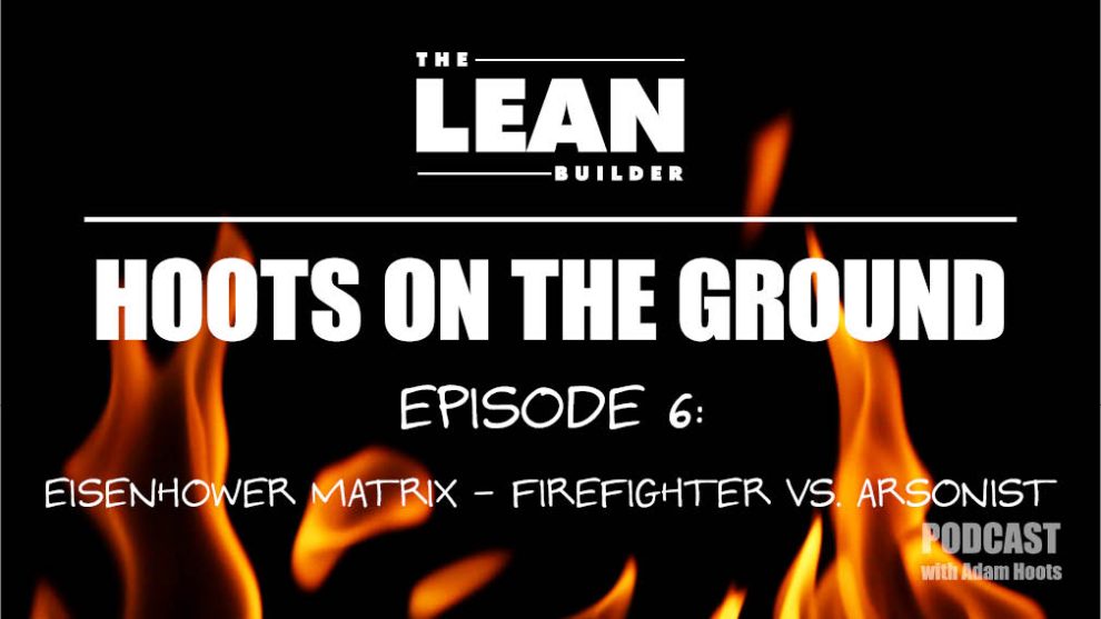 eisenhower-matrix-podcast-episode-6 Eisenhower Matrix - Hoots on the Ground Podcast Episode 6