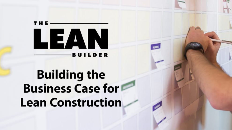 Building the Business Case for Lean Construction Building the Business Case for Lean Construction