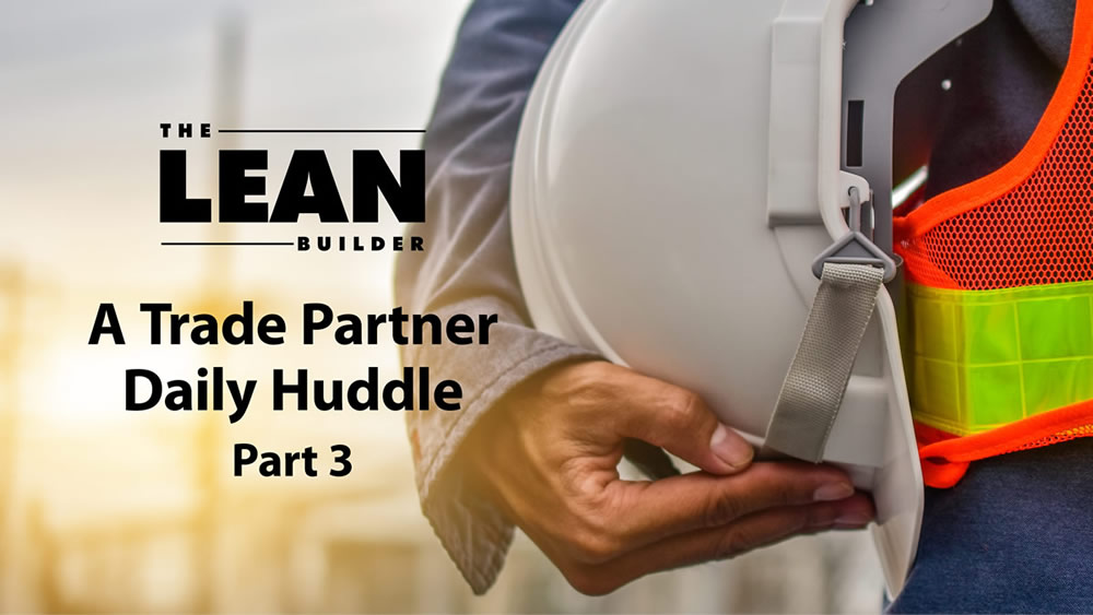 What is a trade partner in construction? A Trade Partner Daily Huddle Part 3