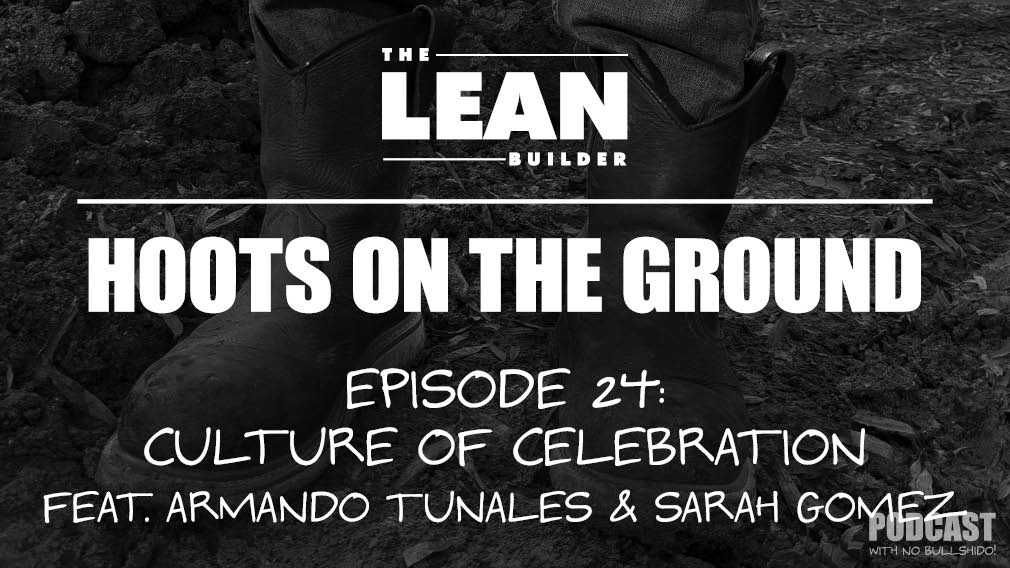 Lean Culture of Celebration - Hoots on the Ground Podcast Episode 24