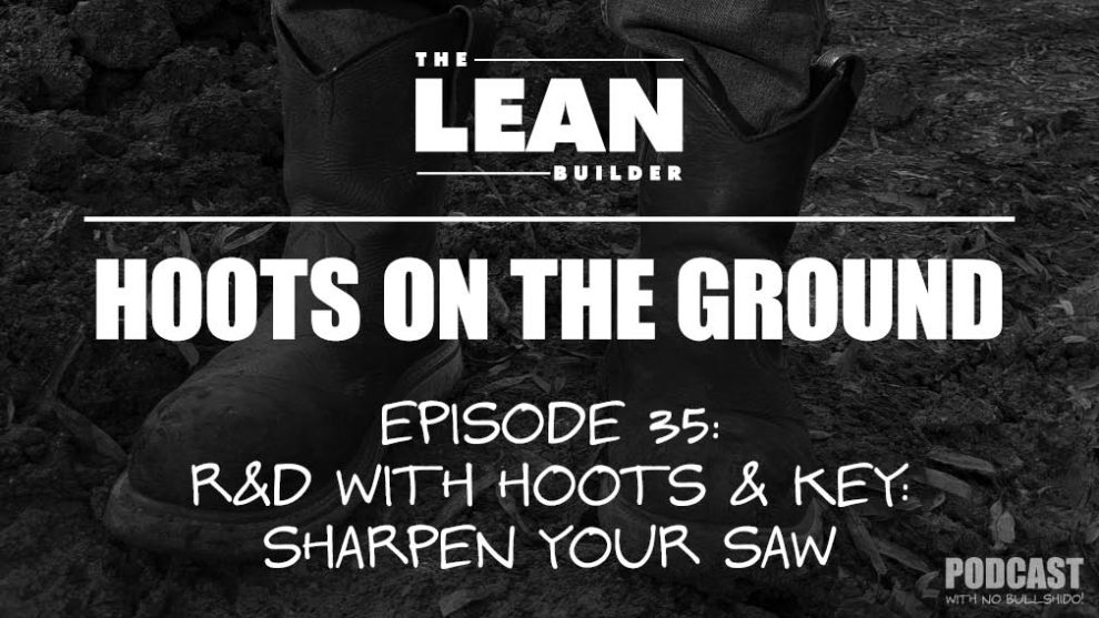 sharpen-your-saw-story A Great Sharpen Your Saw Story in Hoots on the Ground Podcast Episode 35