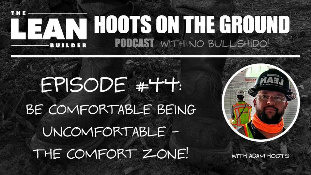 the-comfort-zone-podcast-44 The Comfort Zone on The Lean Builder Podcast Episode 44