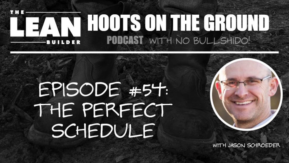 The Perfect Schedule in Construction with Jason Schroeder The Perfect Schedule in Construction with Jason Schroeder