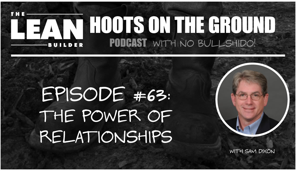 Episode 63 - The Power of Relationships with Sam Dixon