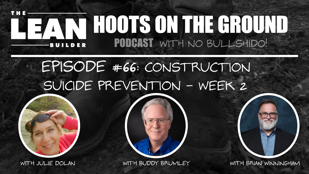 Suicide Prevention in Construction on Podcast Episode 66 of Hoots on the Ground