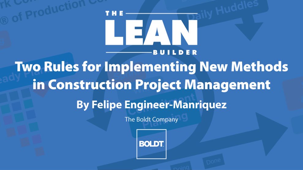 Construction Project Management – 2 Rules for Implementing New Methods Construction Project Management - 2 Rules for Implementing New Methods