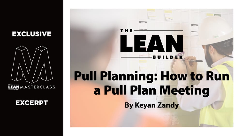 How to Run a Pull Plan Meeting How to Run a Pull Plan Meeting