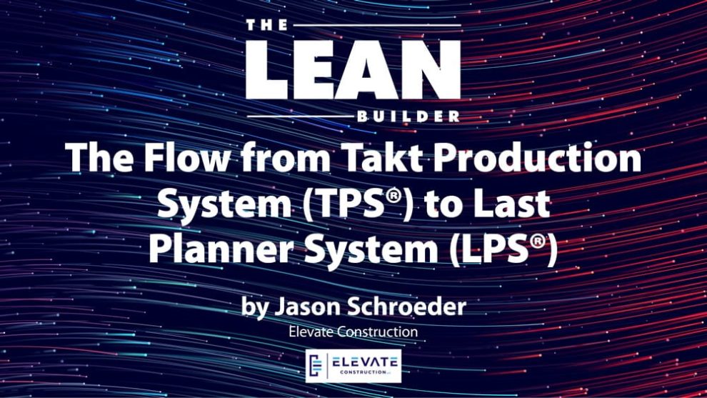 Takt Planning – Takt Planner System Flow to Last Planner System Takt Planning - Takt Planner System Flow to Last Planner System