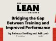 Bridging the Gap Between Training and Improved Performance