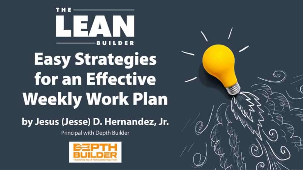 Effective Strategies for an Effective Weekly Work Plan Effective Strategies for an Effective Weekly Work Plan