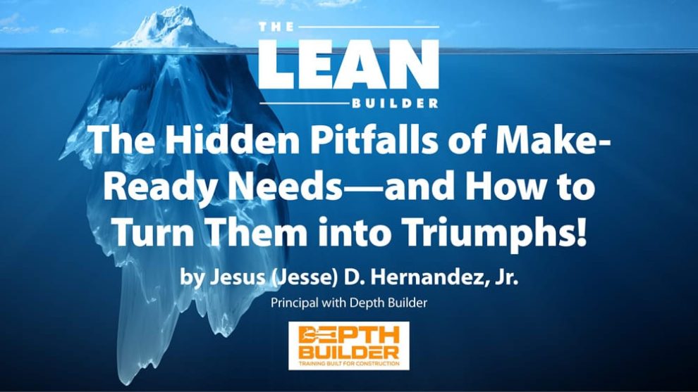 The Hidden Pitfalls of Make-Ready Needs The Hidden Pitfalls of Make-Ready Needs