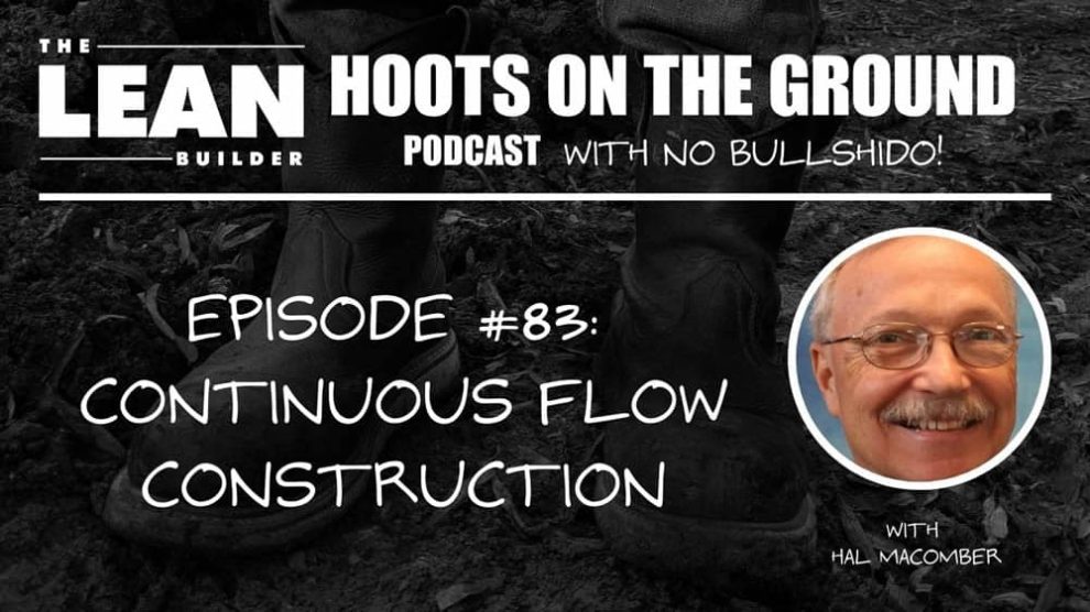 continuous-flow-construction Continuous Flow Construction - Hoots on the Ground Podcast Episode 83