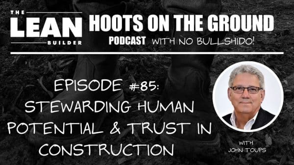 Stewarding Human Potential and Trust in Construction