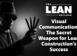 Visual Communication: The Secret Weapon for Lean Construction Success