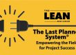 The Last Planner System - Empowering the Field for Project Success