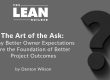 The Art of the Ask: Why Better Owner Expectations Are the Foundation of Better Project Outcomes